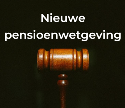 Nieuwe pensioenwetgeving