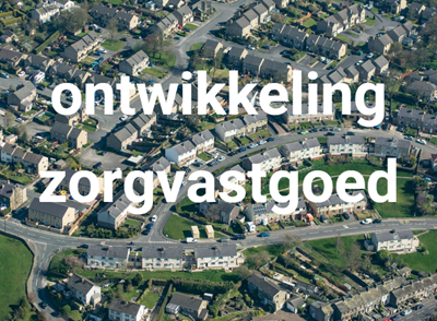 ontwikkeling zorgvastgoed